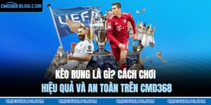 kèo rung là gì