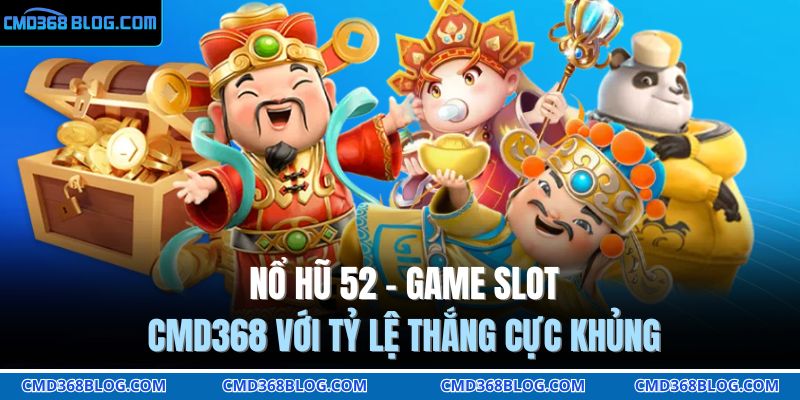 Nổ hũ 52