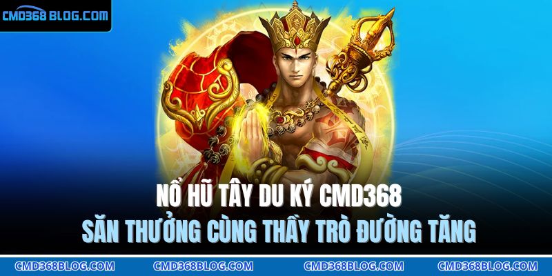 Nổ hũ Tây Du Ký