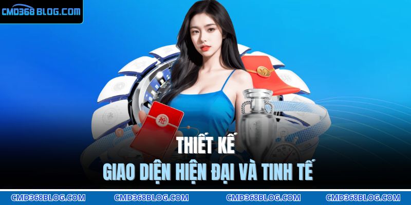 Thiết kế giao diện hiện đại và tinh tế